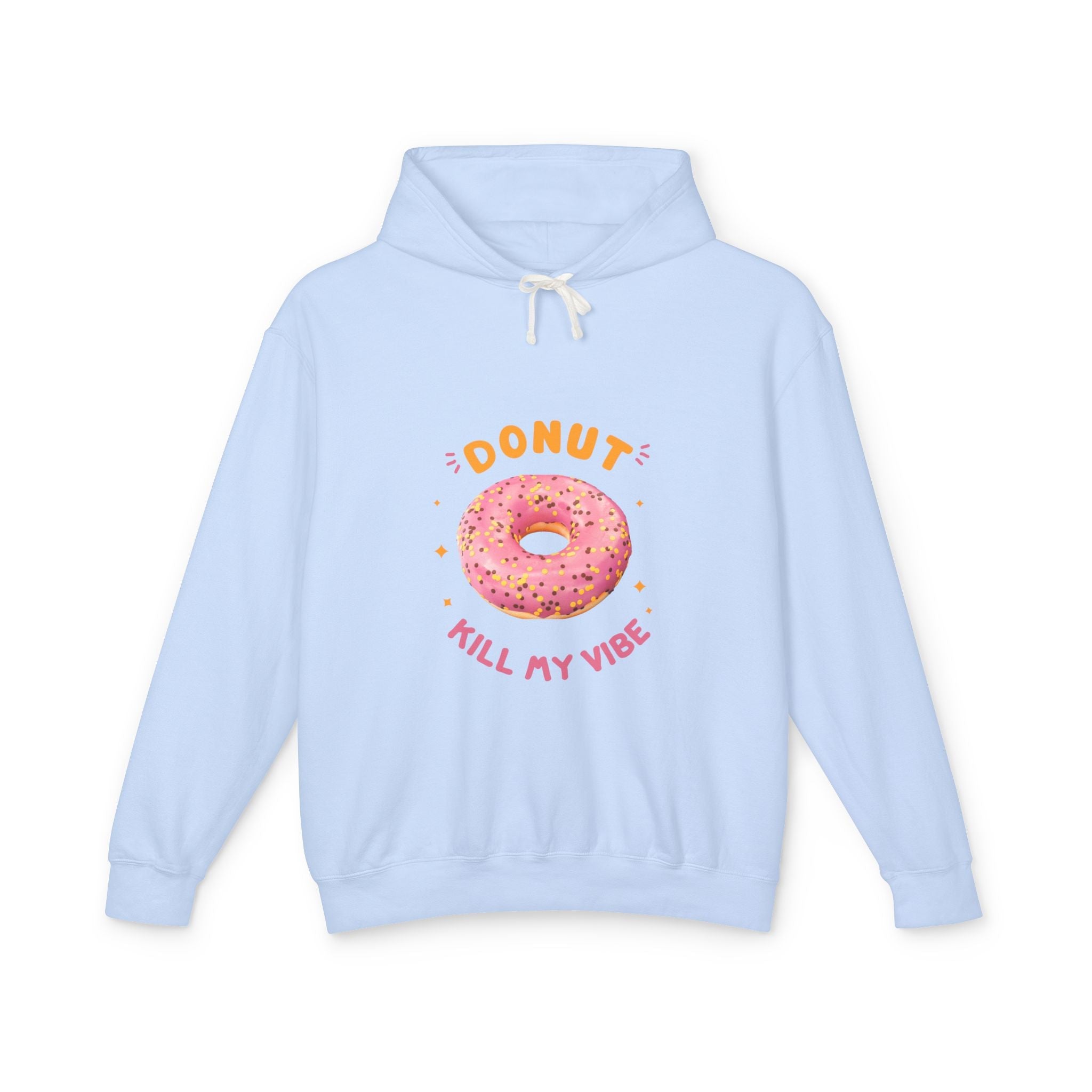 Donut Kill My Vibe Hoodie