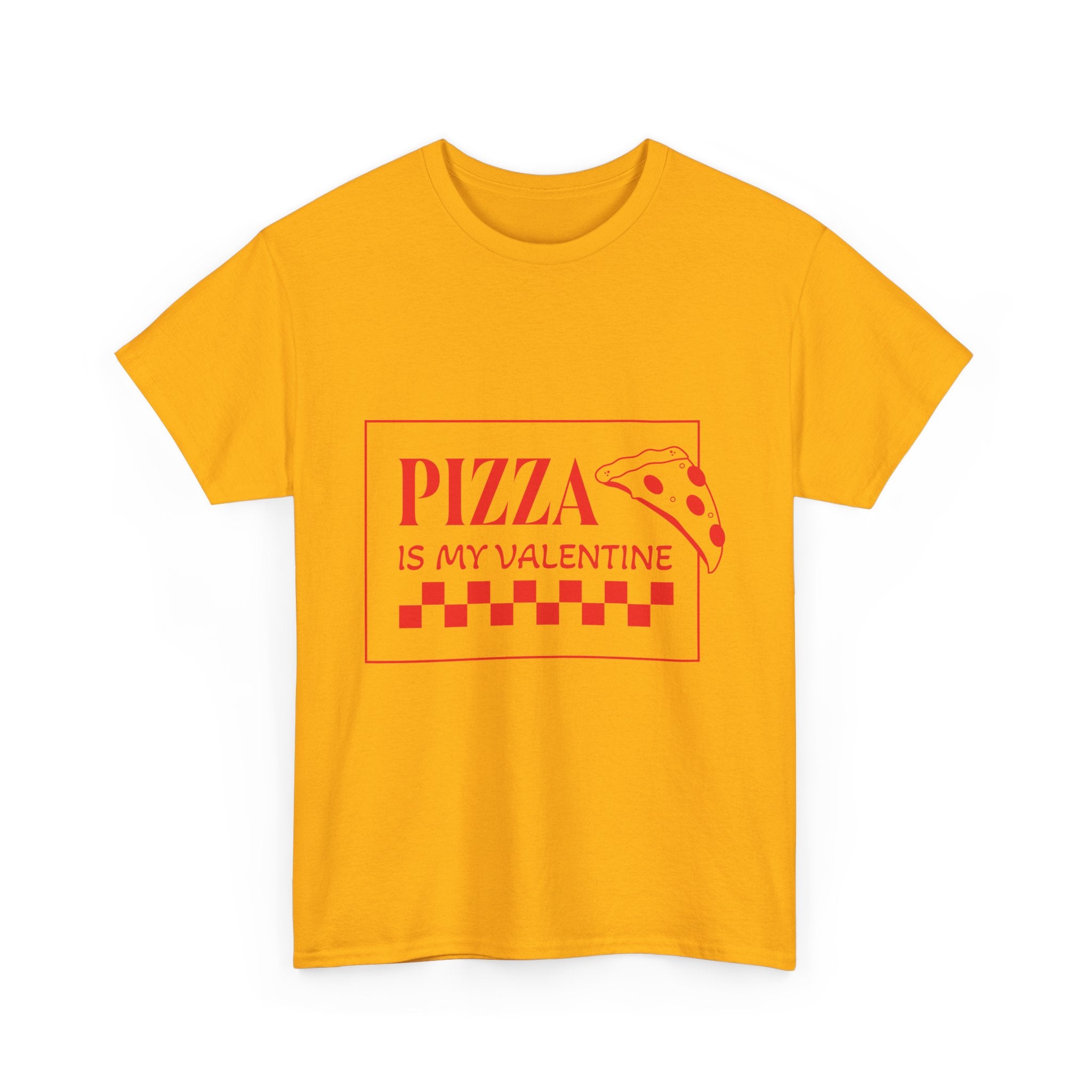 Pizza Is My Valentine T‑Shirt