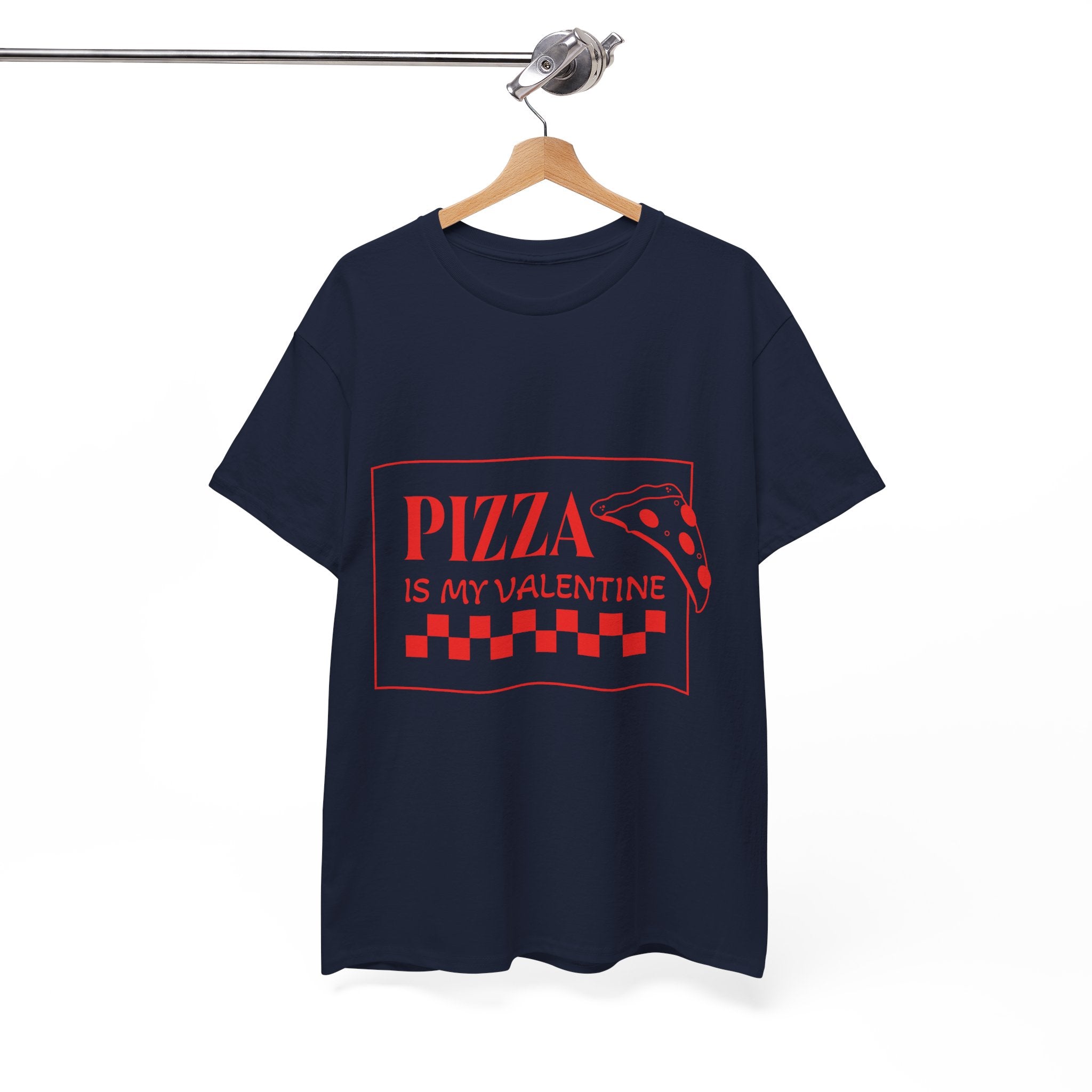 Pizza Is My Valentine T‑Shirt