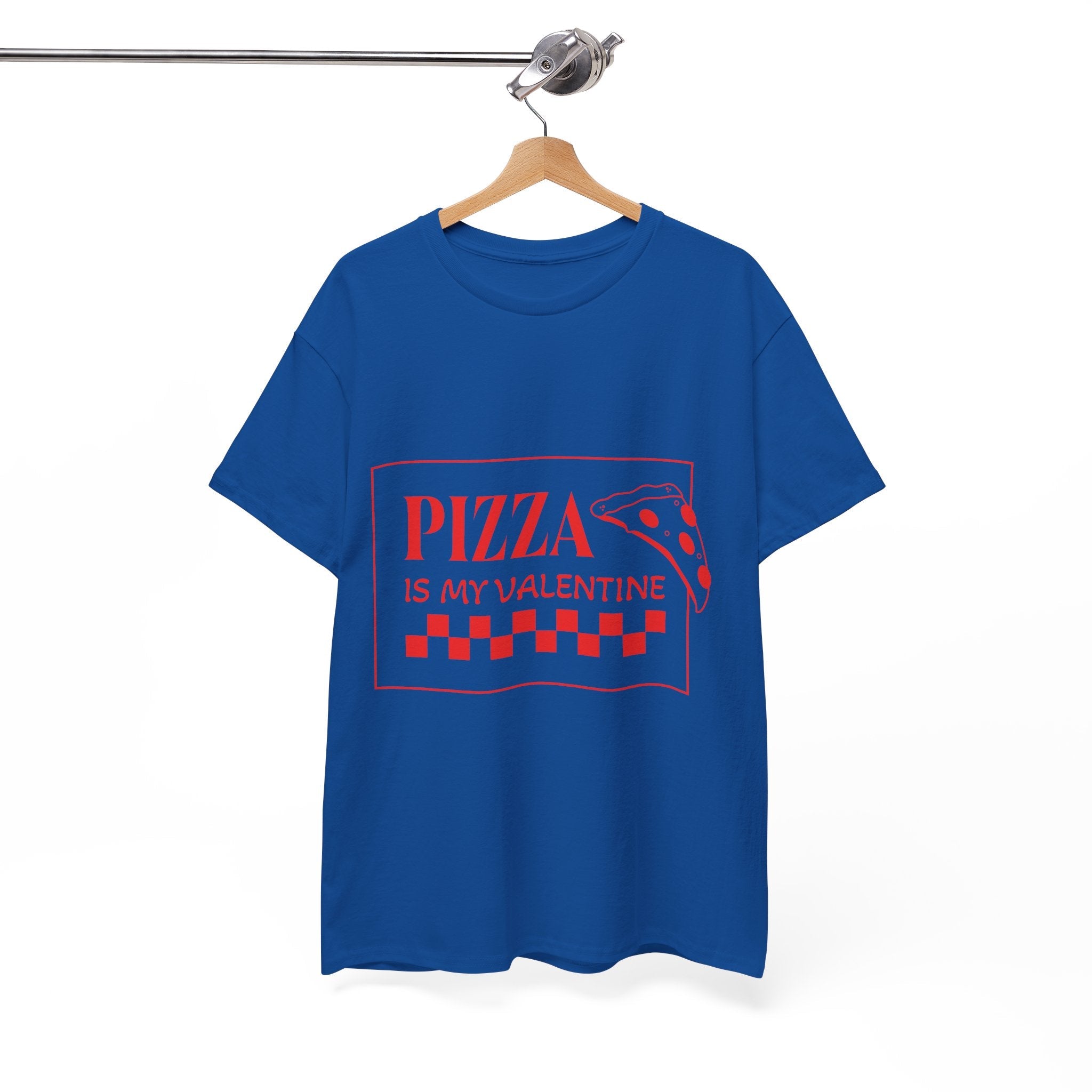 Pizza Is My Valentine T‑Shirt