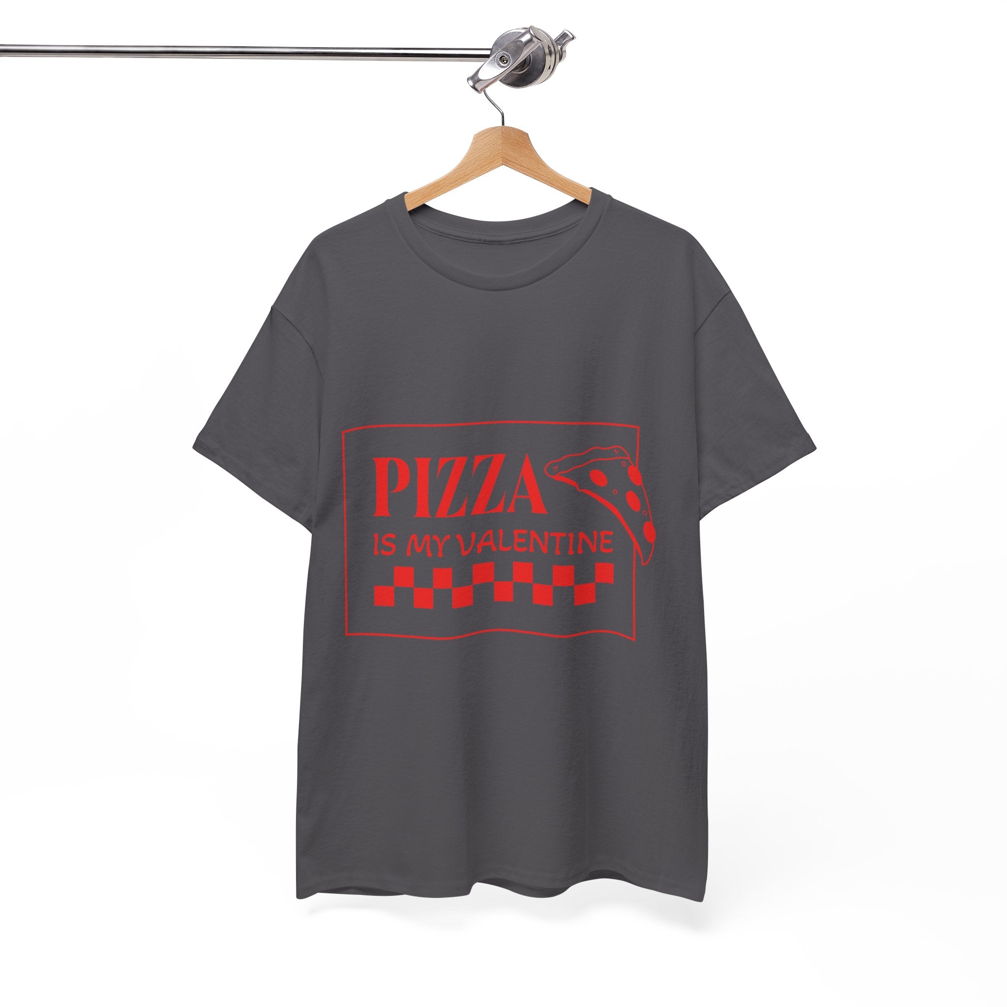 Pizza Is My Valentine T‑Shirt