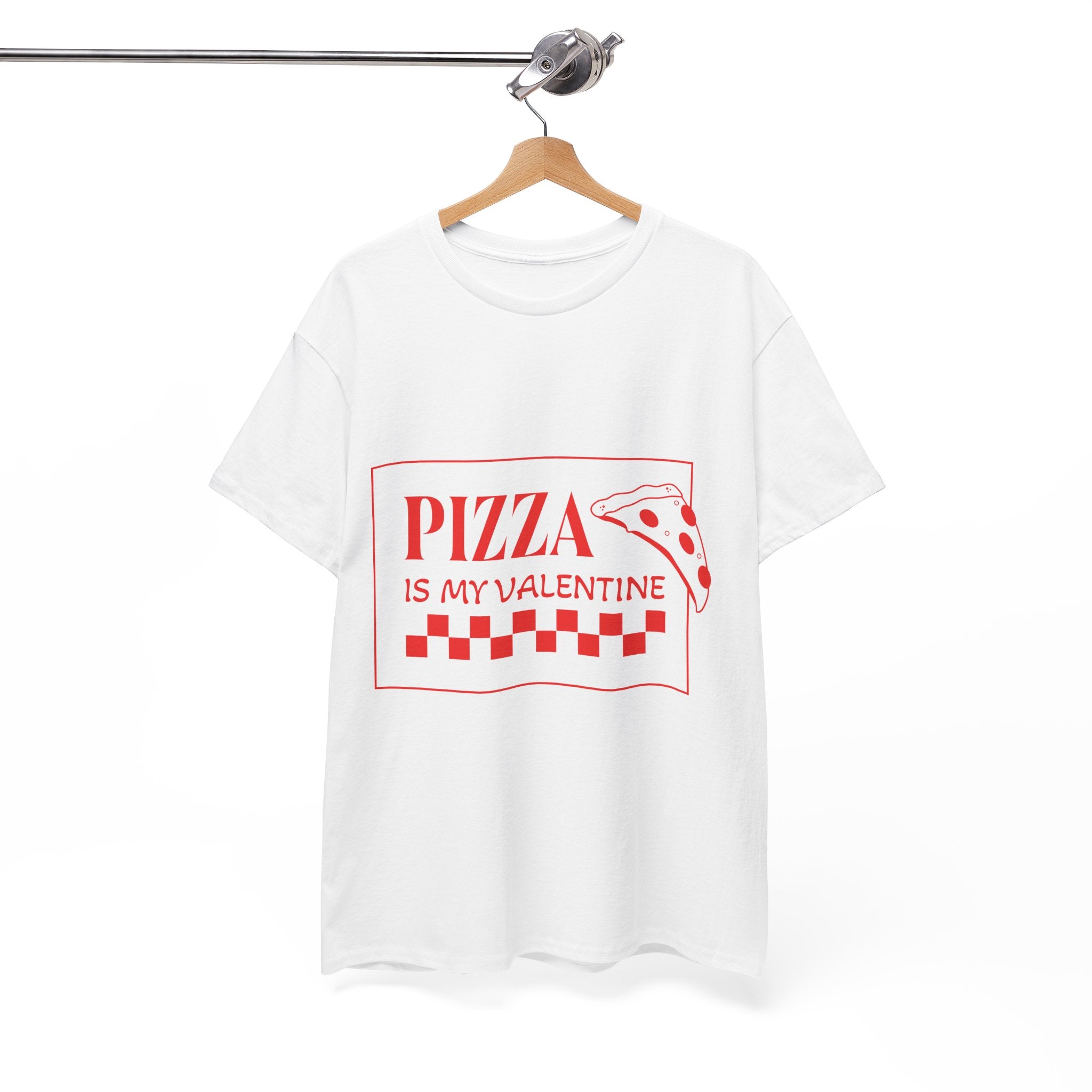 Pizza Is My Valentine T‑Shirt