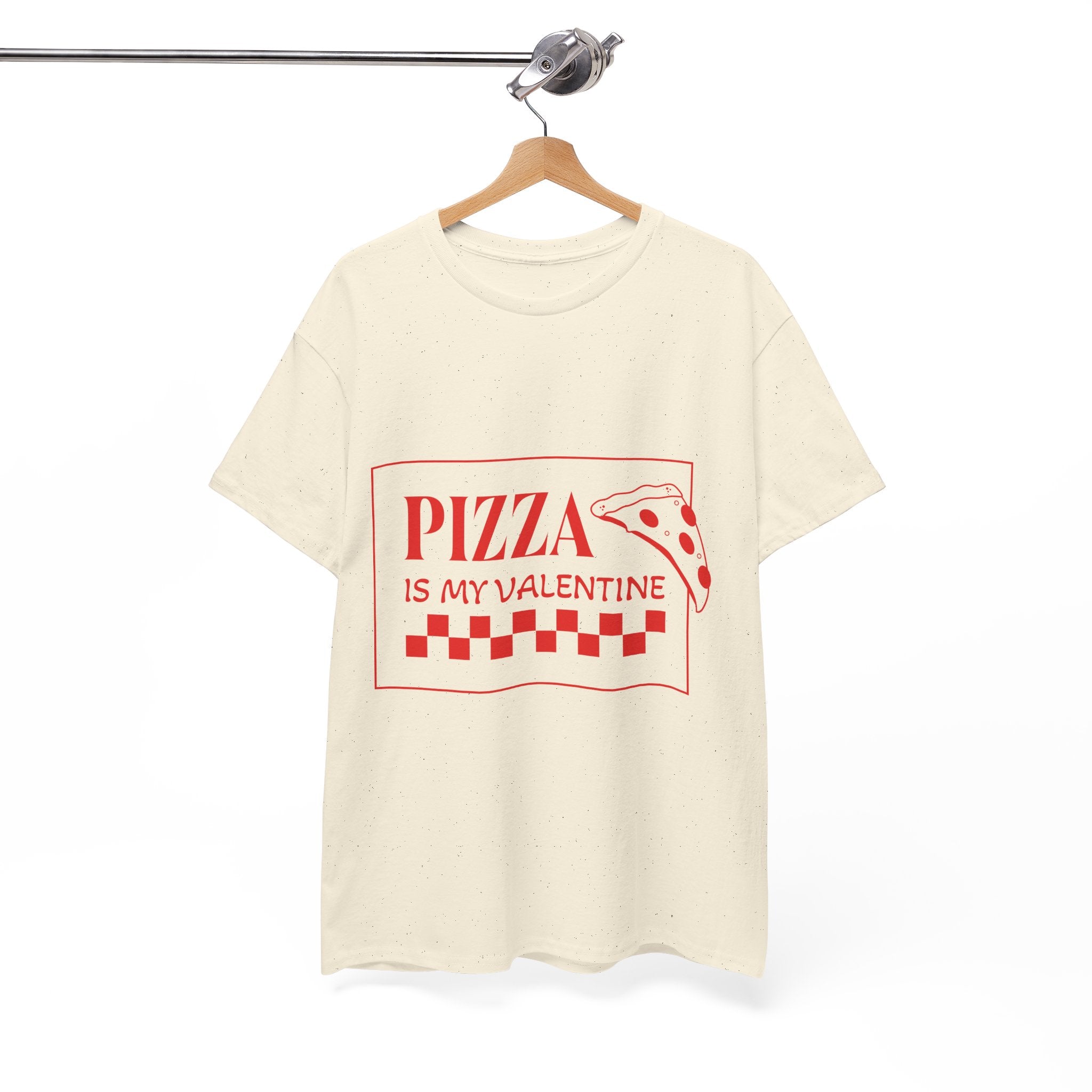 Pizza Is My Valentine T‑Shirt