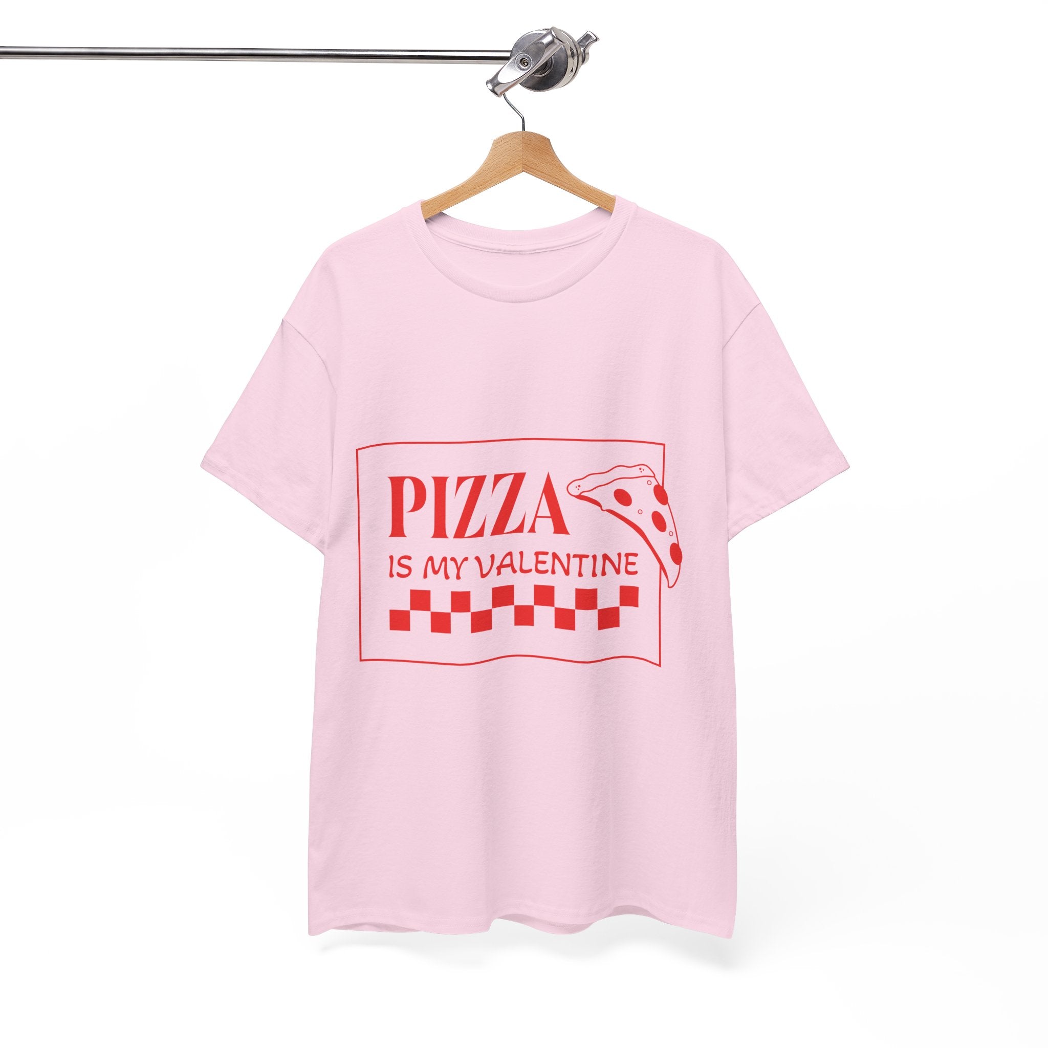 Pizza Is My Valentine T‑Shirt