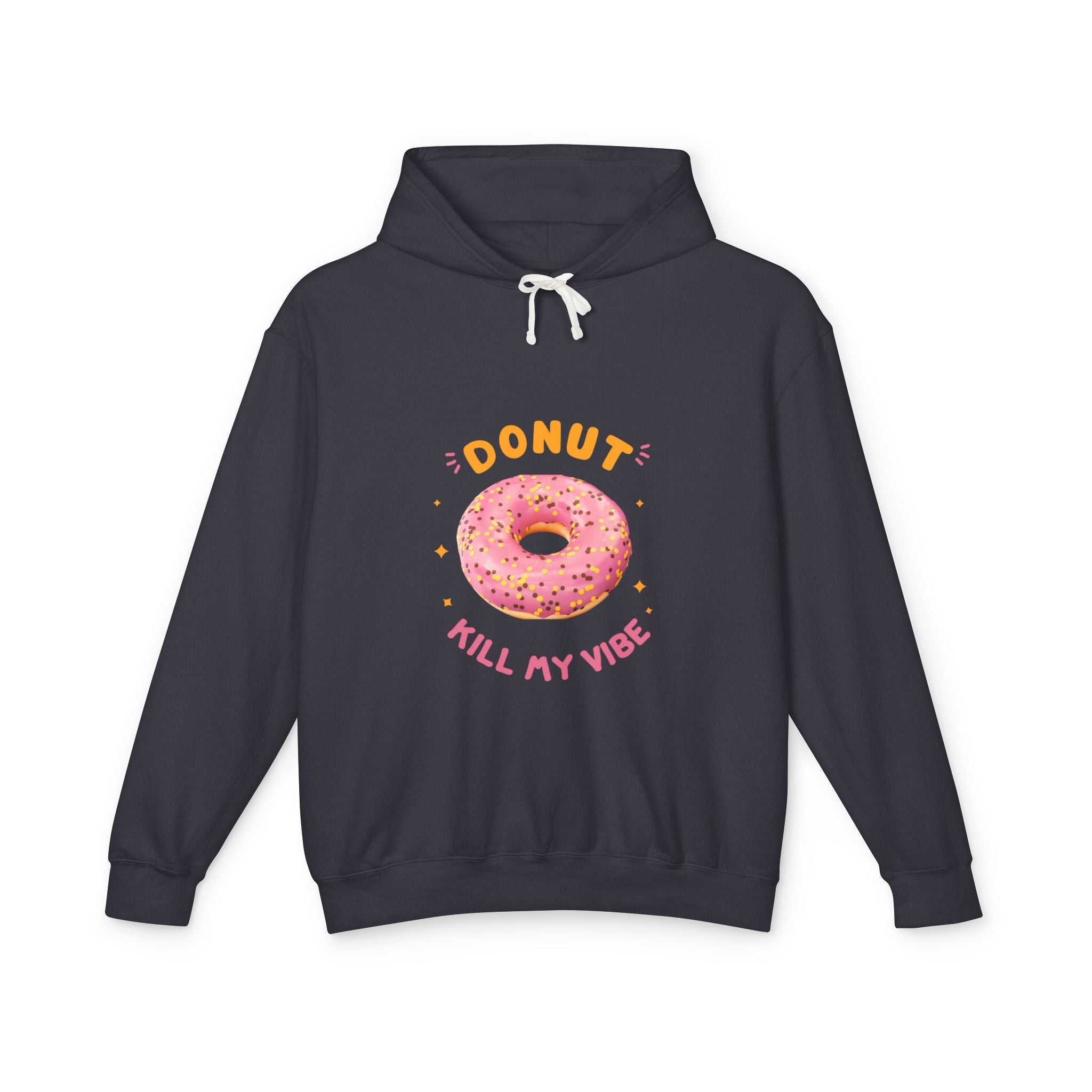 Donut Kill My Vibe Hoodie